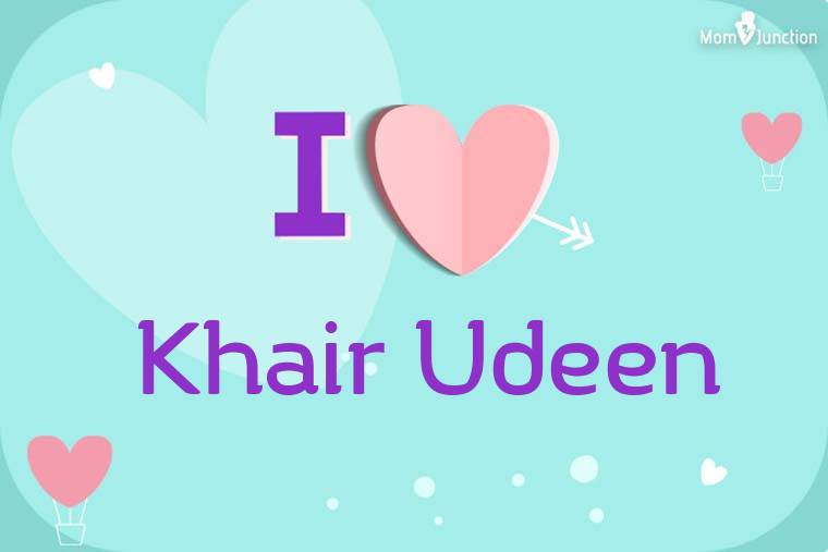 I Love Khair Udeen Wallpaper