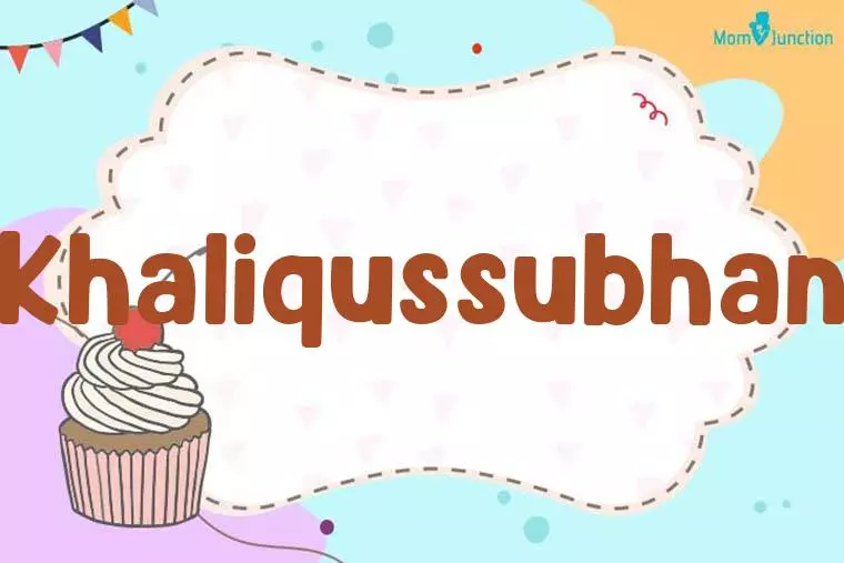 Khaliqussubhan Birthday Wallpaper