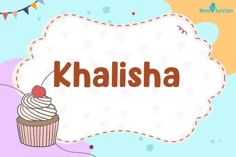 Khalisha Birthday Wallpaper