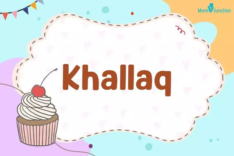 Khallaq Birthday Wallpaper