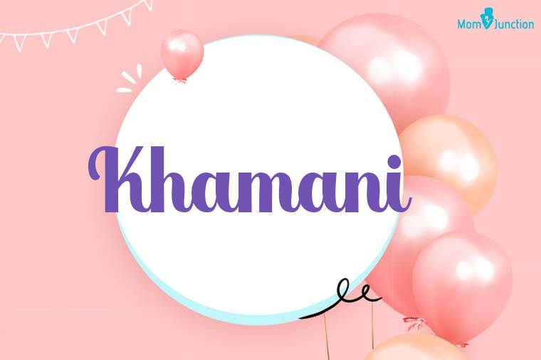 Khamani Birthday Wallpaper
