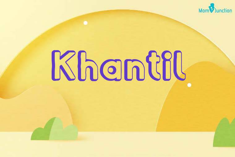 Khantil 3D Wallpaper