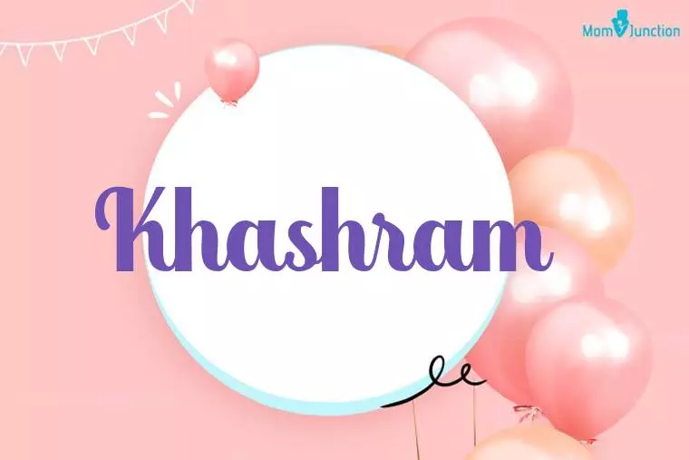 Khashram Birthday Wallpaper