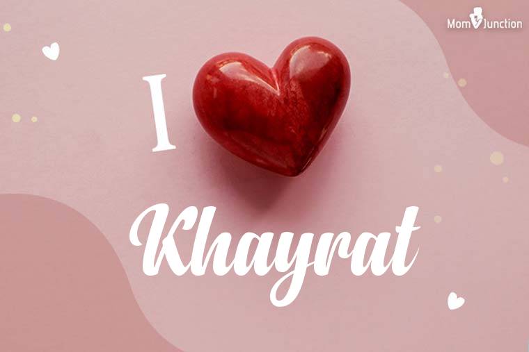 I Love Khayrat Wallpaper