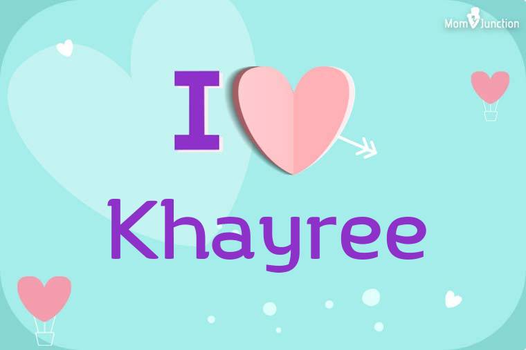 I Love Khayree Wallpaper