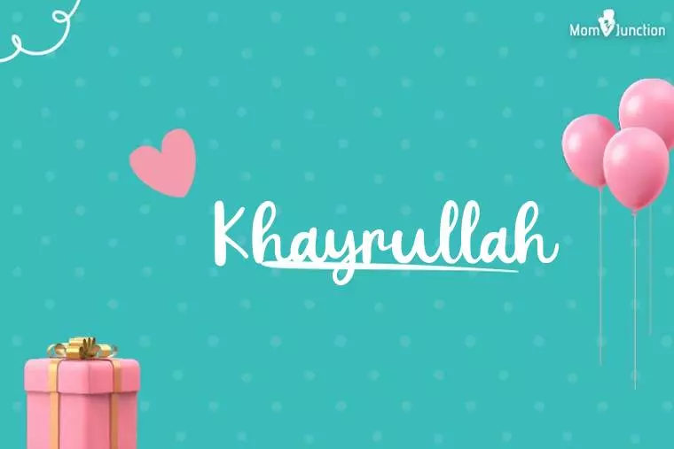 Khayrullah Birthday Wallpaper