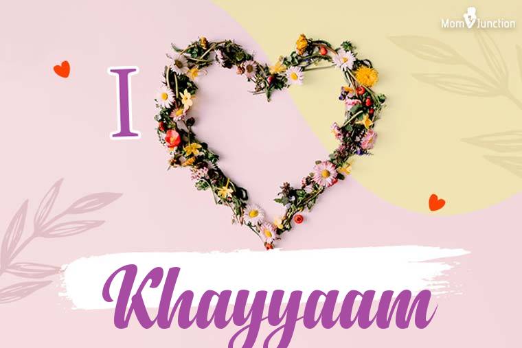 I Love Khayyaam Wallpaper