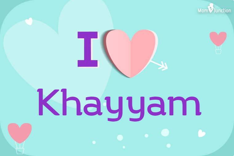 I Love Khayyam Wallpaper