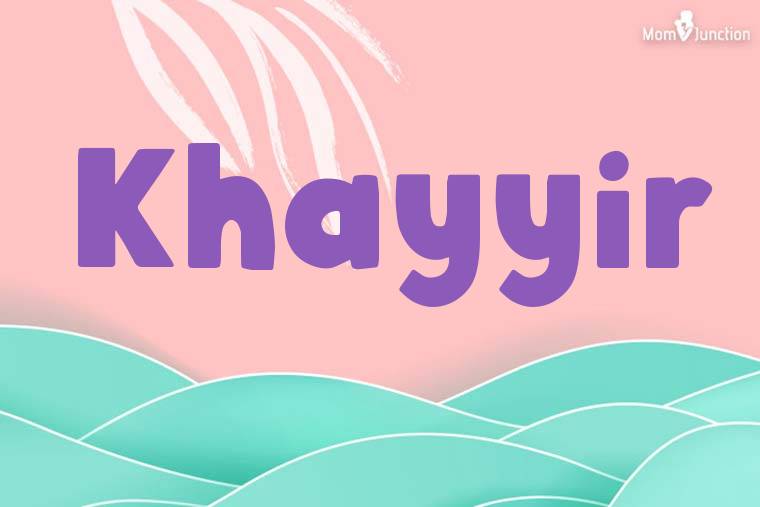 Khayyir Stylish Wallpaper