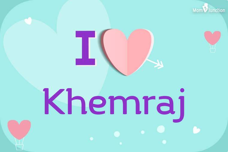 I Love Khemraj Wallpaper