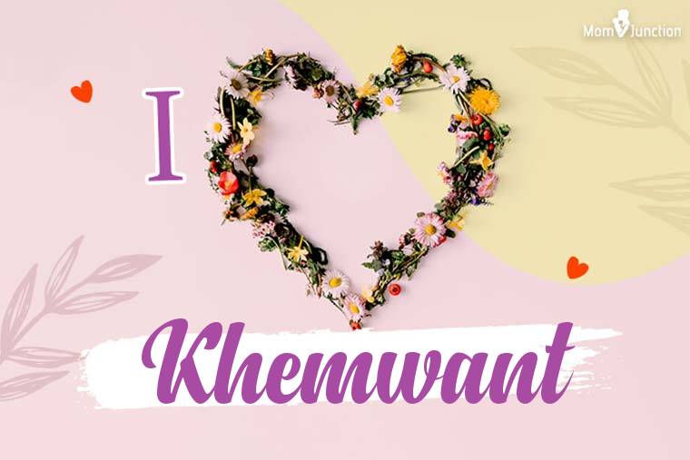 I Love Khemwant Wallpaper