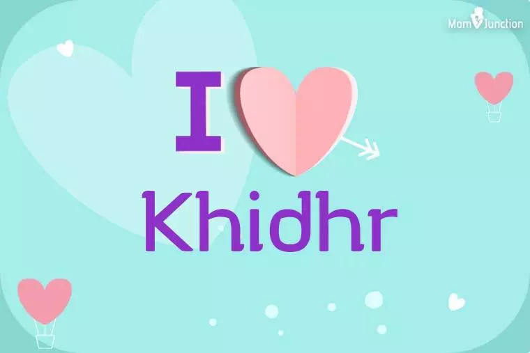 I Love Khidhr Wallpaper