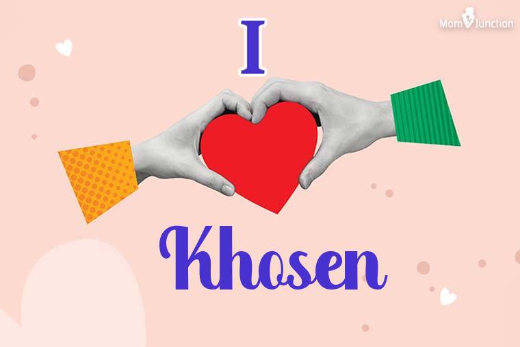 I Love Khosen Wallpaper