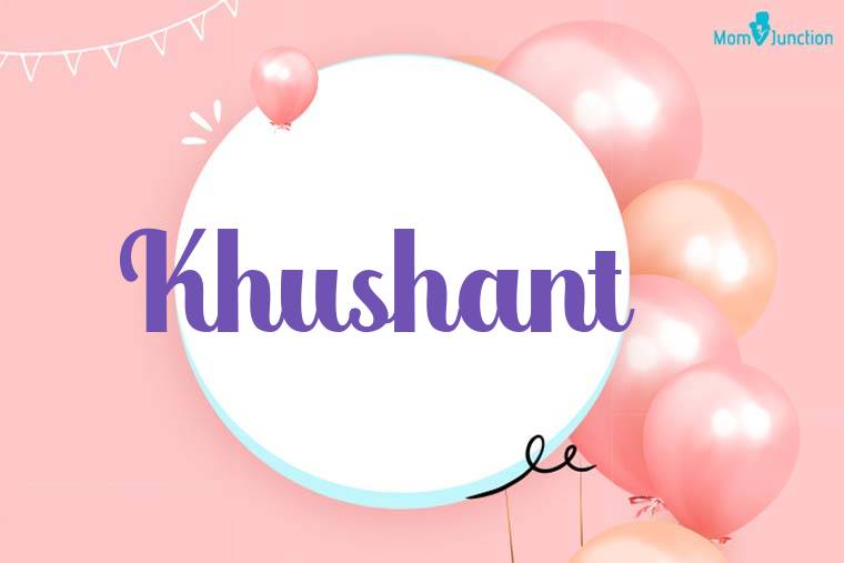 Khushant Birthday Wallpaper