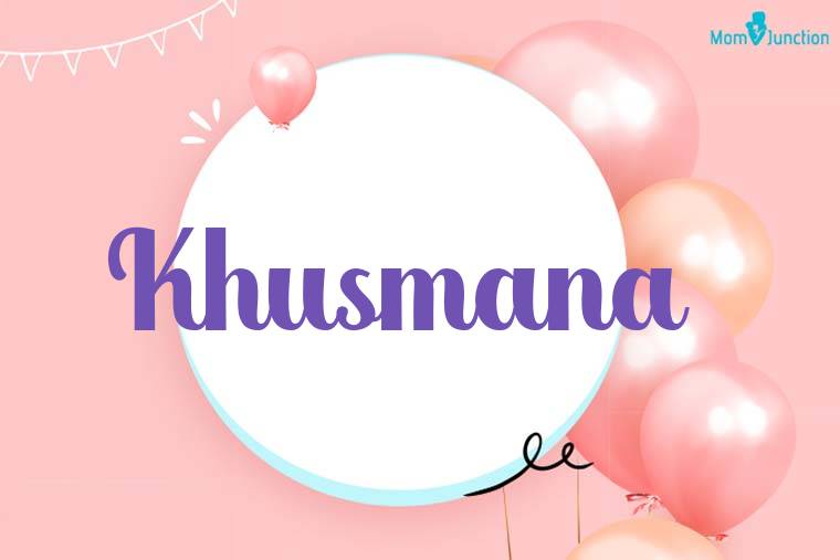 Khusmana Birthday Wallpaper