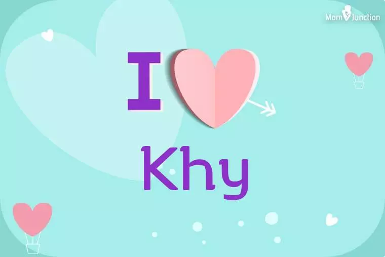 I Love Khy Wallpaper