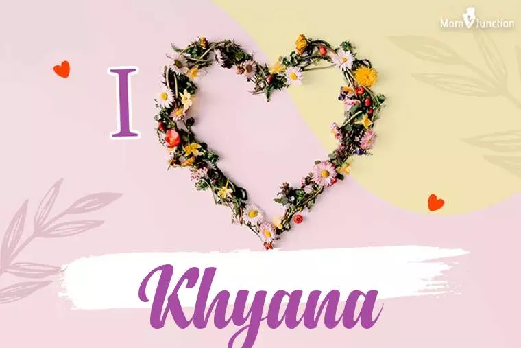 I Love Khyana Wallpaper