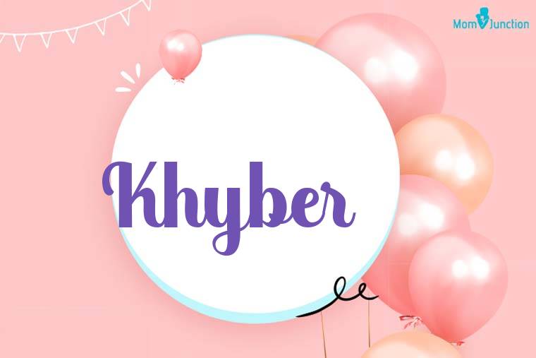 Khyber Birthday Wallpaper