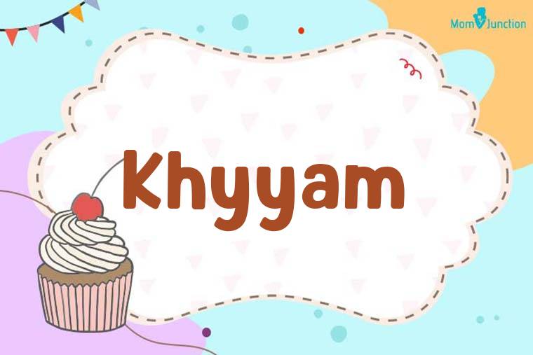Khyyam Birthday Wallpaper