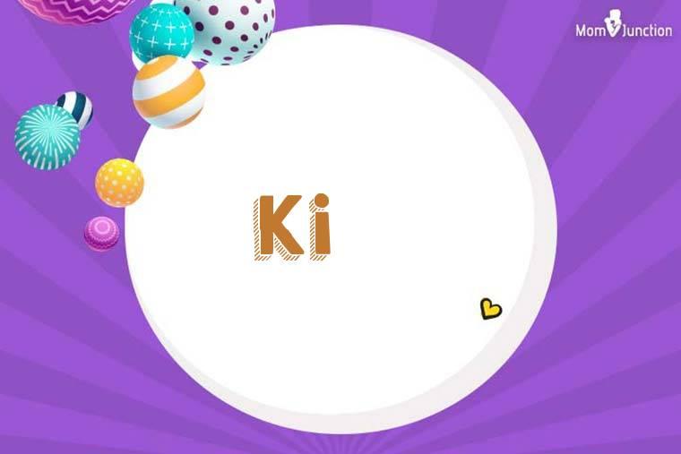 Explore Ki Name Meaning: Complete Guide To Origins, History & Symbolism