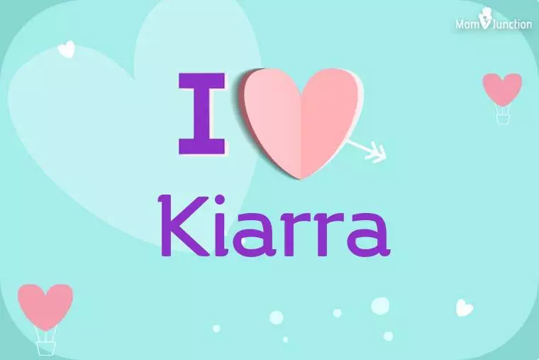 I Love Kiarra Wallpaper