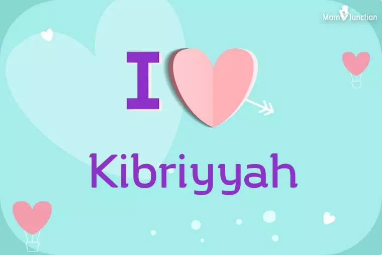 I Love Kibriyyah Wallpaper