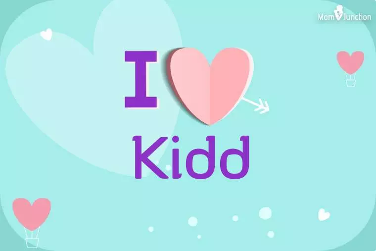 I Love Kidd Wallpaper