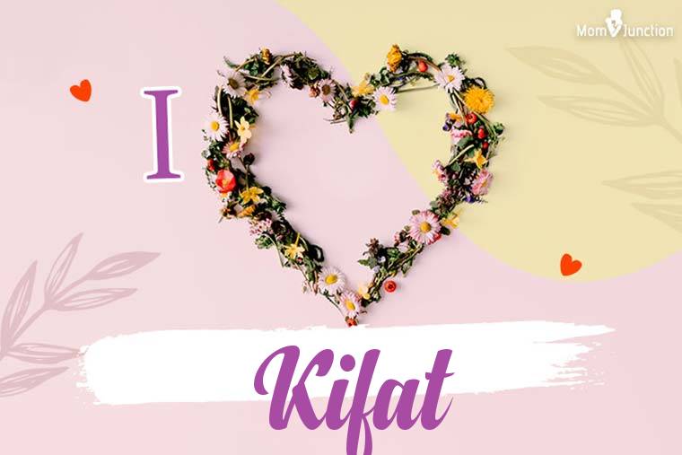 I Love Kifat Wallpaper