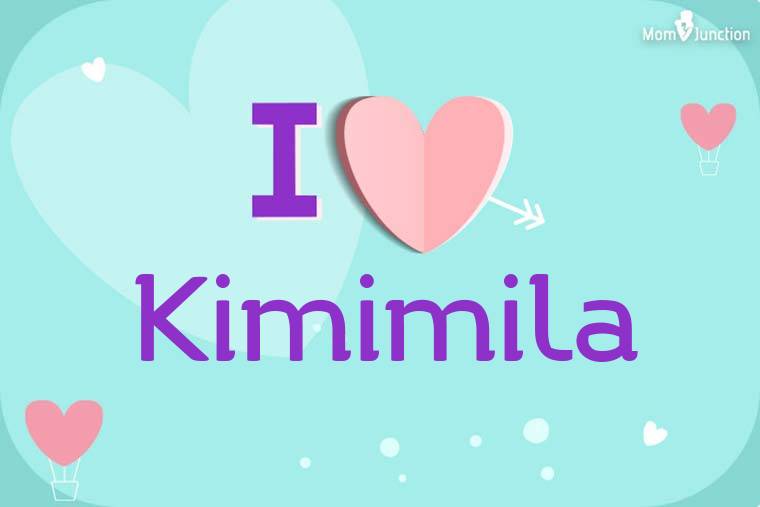 I Love Kimimila Wallpaper
