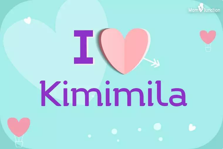 I Love Kimimila Wallpaper