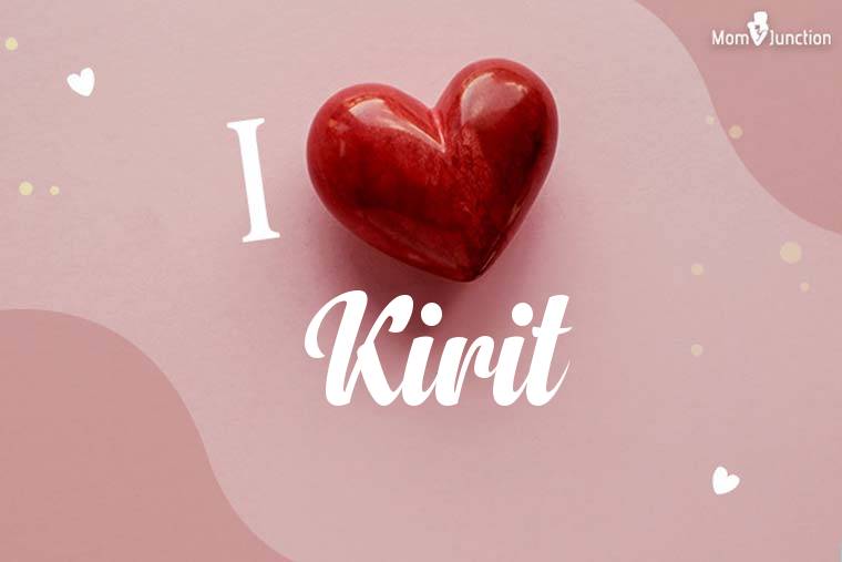 I Love Kirit Wallpaper