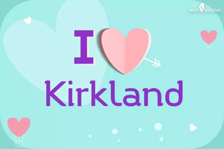 I Love Kirkland Wallpaper