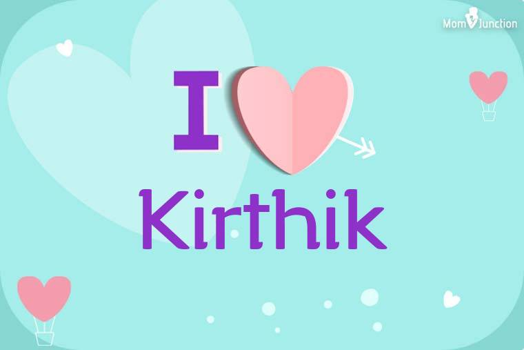 I Love Kirthik Wallpaper