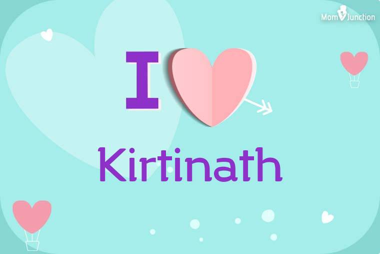 I Love Kirtinath Wallpaper