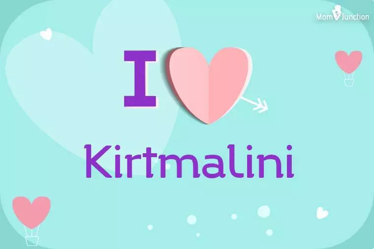 I Love Kirtmalini Wallpaper