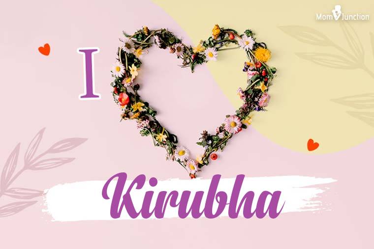 I Love Kirubha Wallpaper