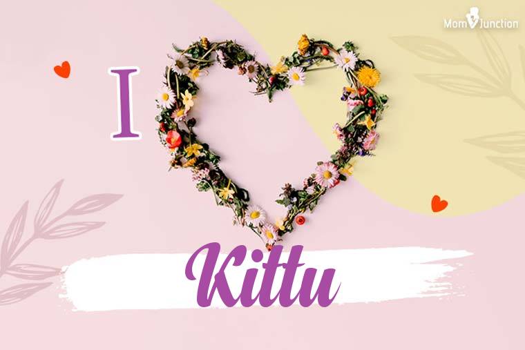 I Love Kittu Wallpaper