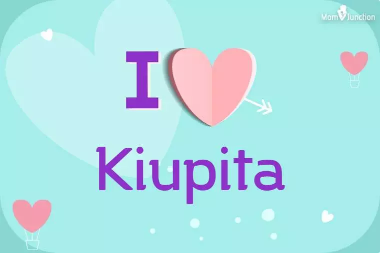 I Love Kiupita Wallpaper