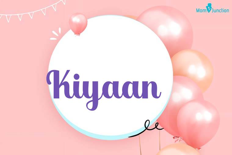 Kiyaan Birthday Wallpaper