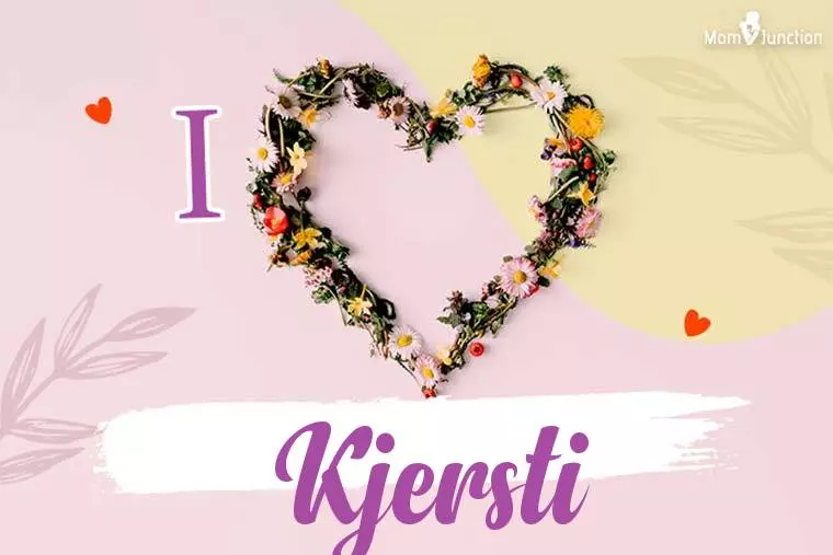 I Love Kjersti Wallpaper