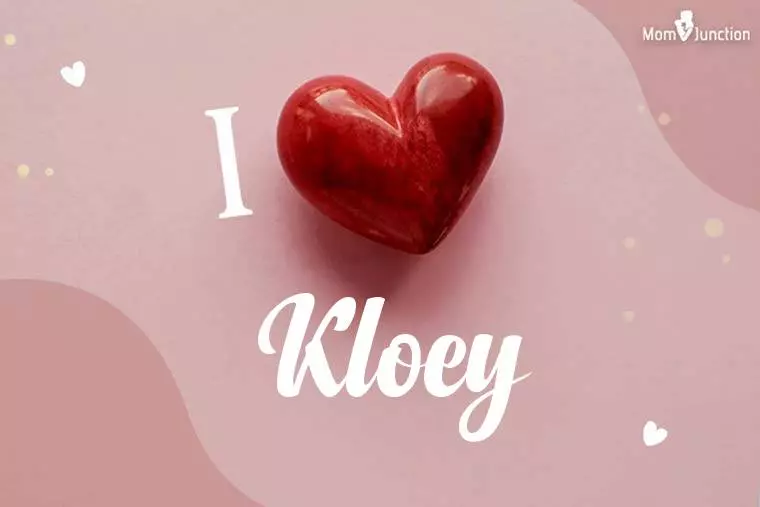 I Love Kloey Wallpaper