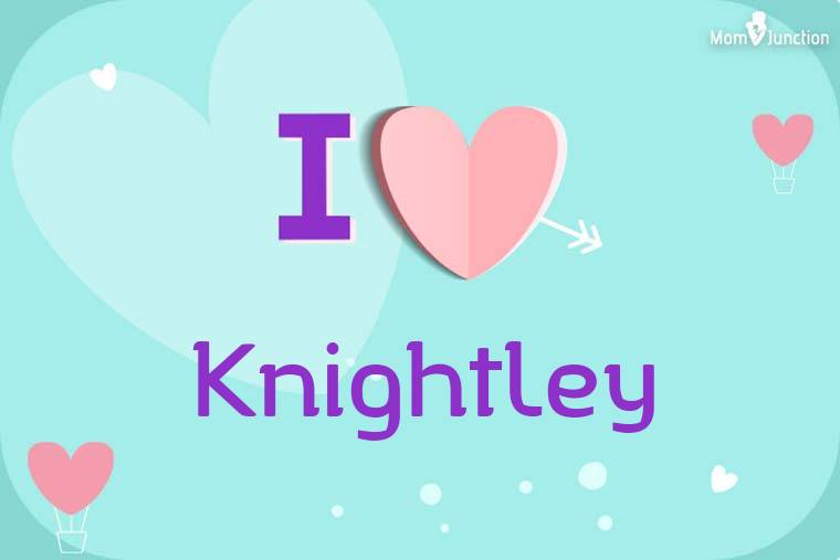 I Love Knightley Wallpaper
