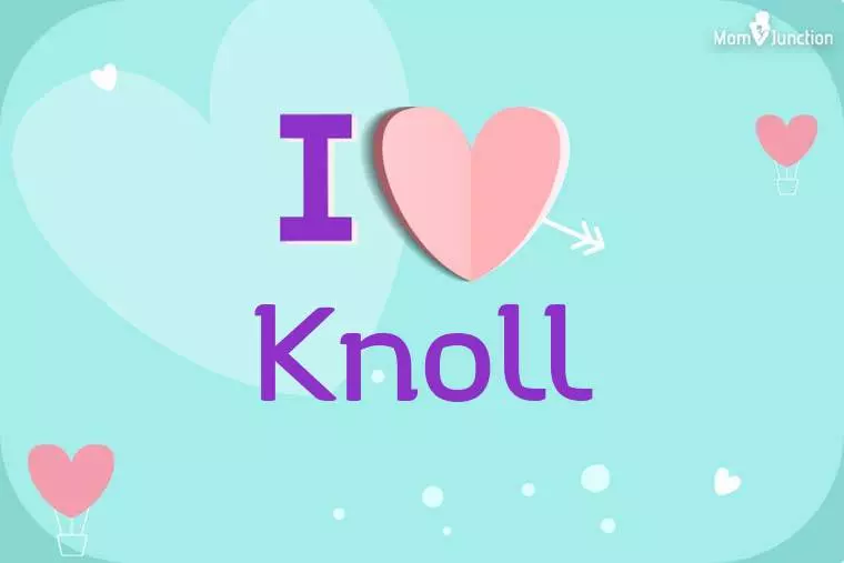 I Love Knoll Wallpaper