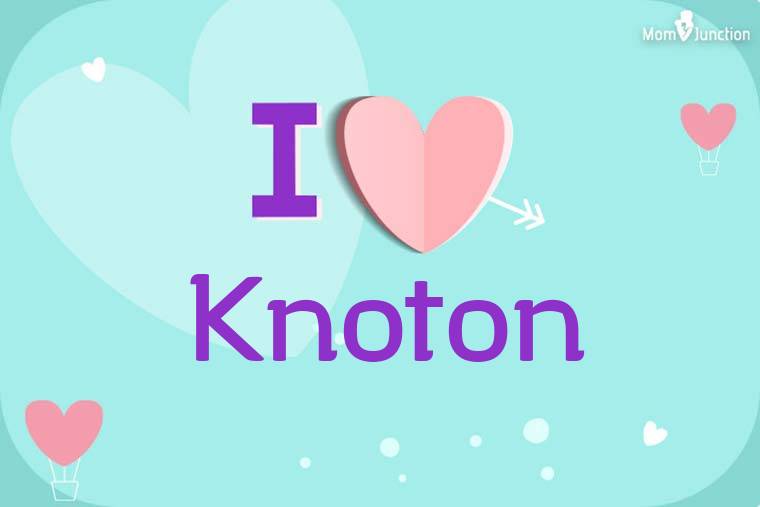 I Love Knoton Wallpaper