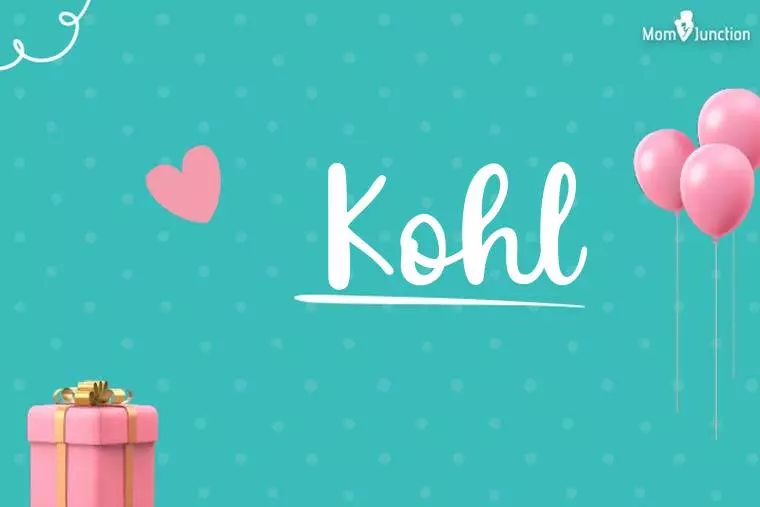 Kohl Birthday Wallpaper