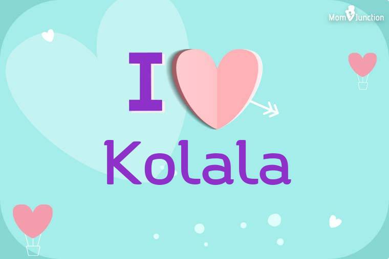 I Love Kolala Wallpaper