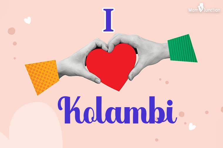 I Love Kolambi Wallpaper