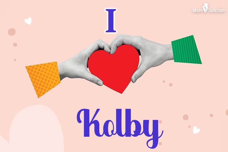 I Love Kolby Wallpaper