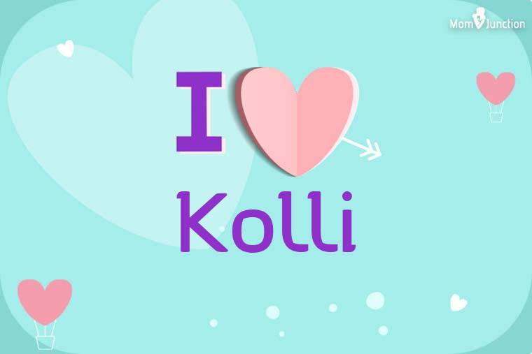 I Love Kolli Wallpaper