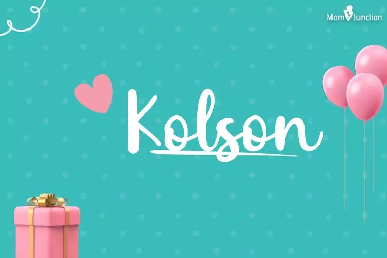 Kolson Birthday Wallpaper